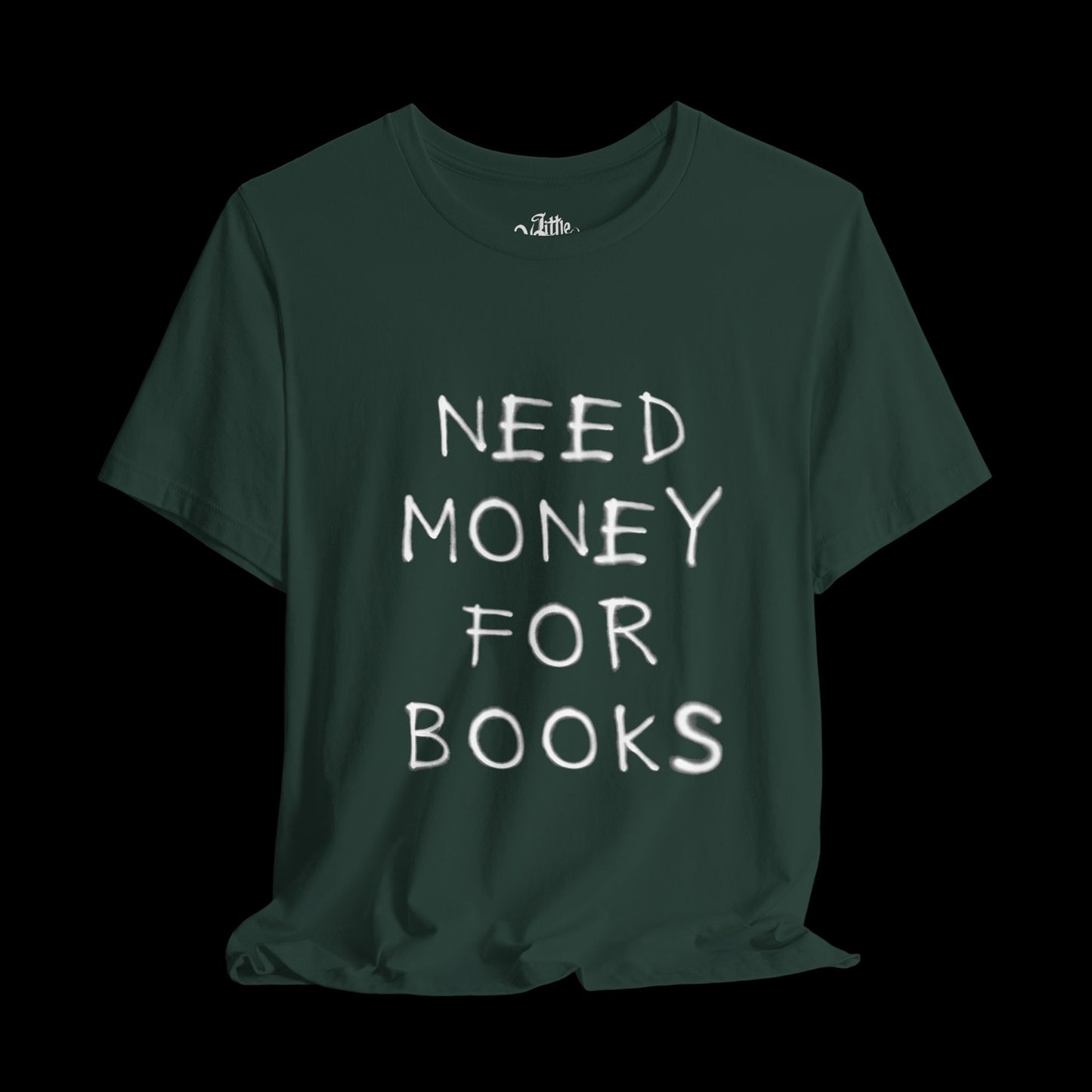 Need Money for Books Unisex Tee
