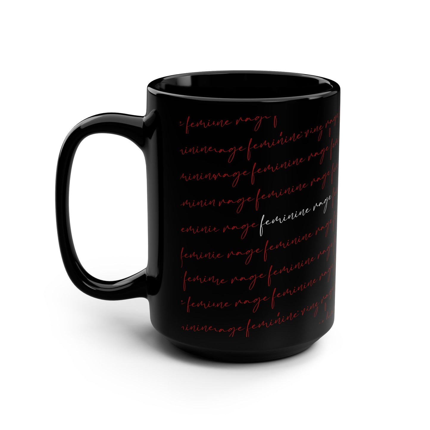 Feminine Rage Black Mug - 15oz