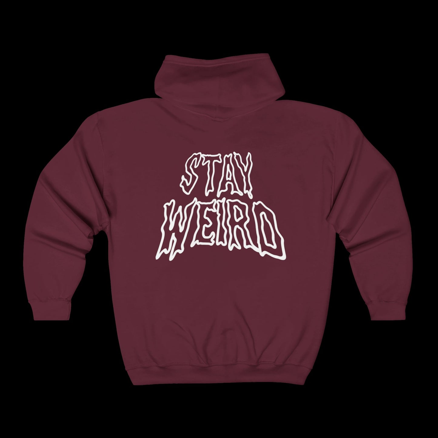 Stay Weird (back) Unisex Full Zip Hoodie