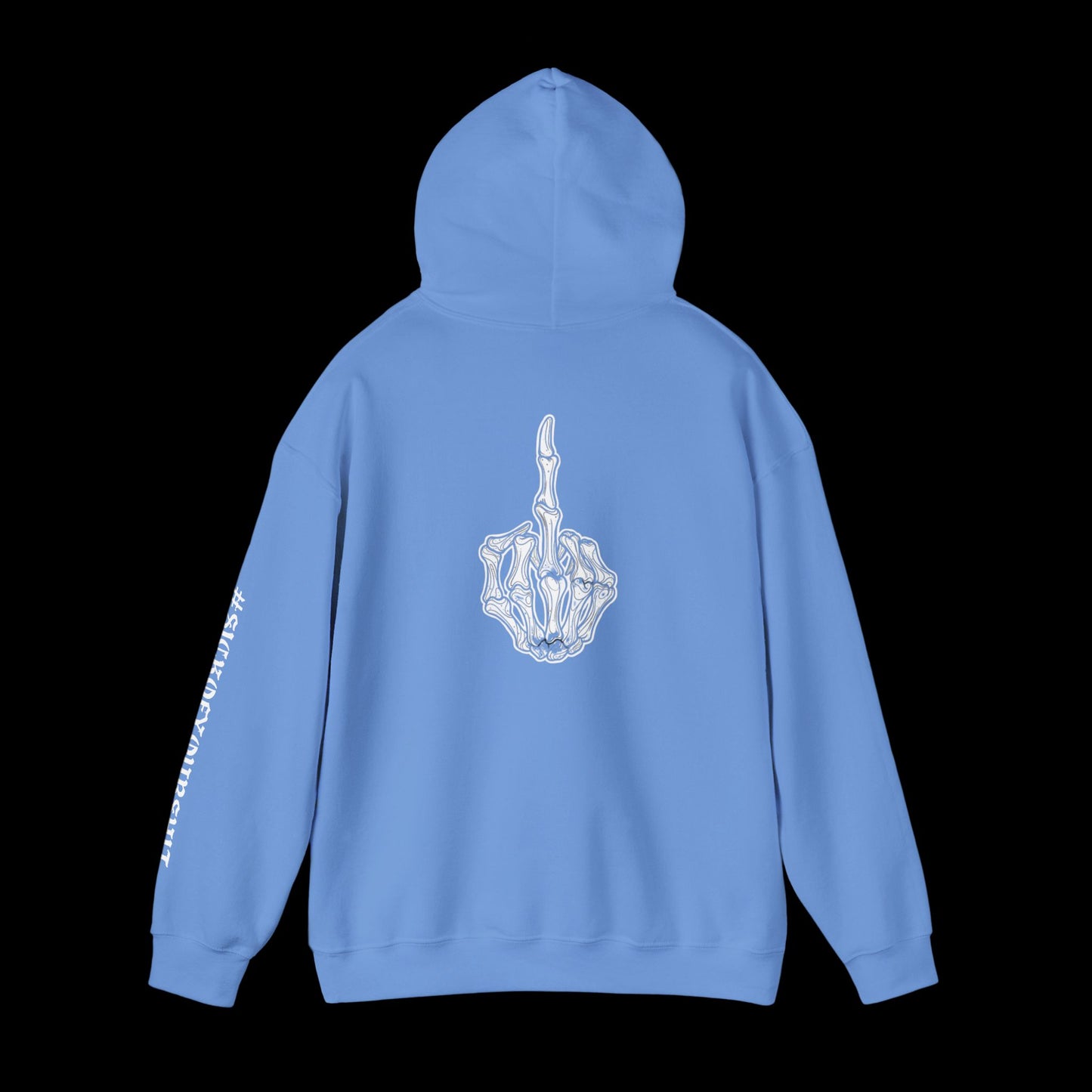 #SICKOFYOURSHIT (Large Design On Back) Unisex Hoodie