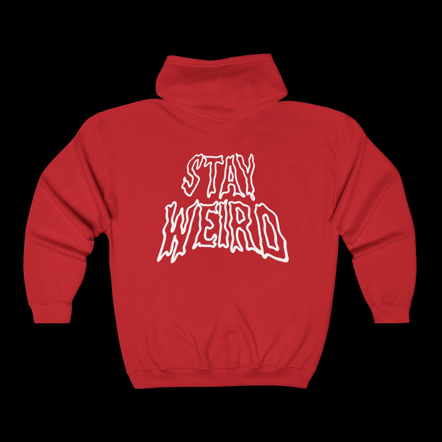 Stay Weird (back) Unisex Full Zip Hoodie