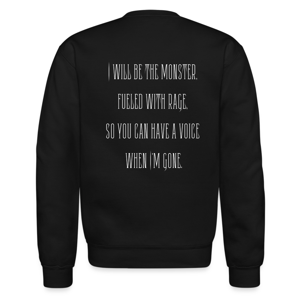 I Will Be The Monster... Unisex Crewneck - black