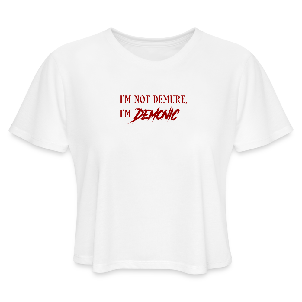 I'm Not Demure Cropped Tee - white