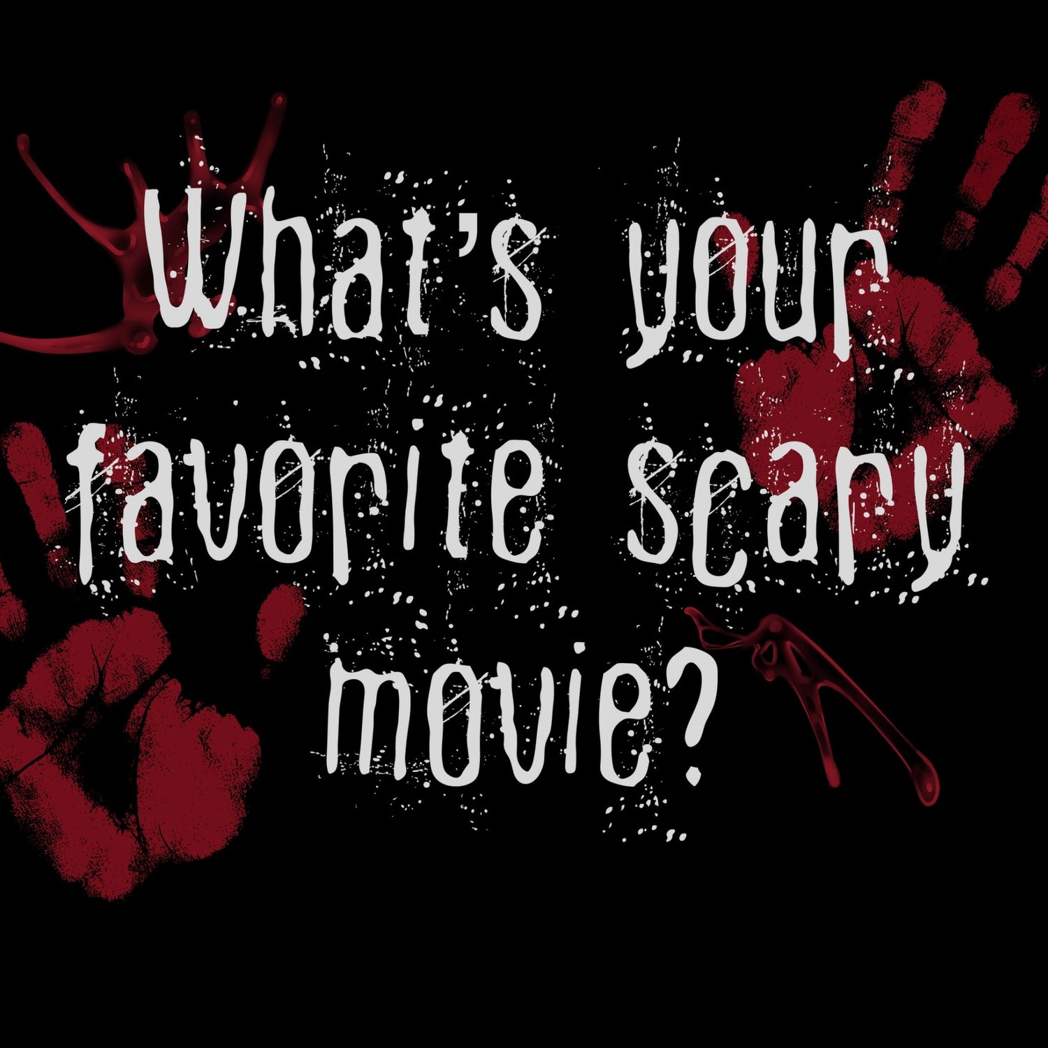 Do You Like Scary Movies?