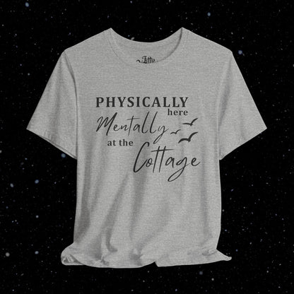 Mentally at the Cottage Tee