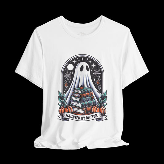 Haunted by my TBR Tee