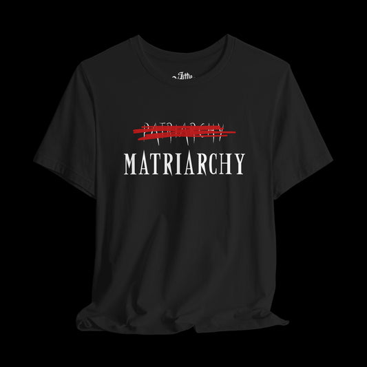 MATRIARCHY TEE