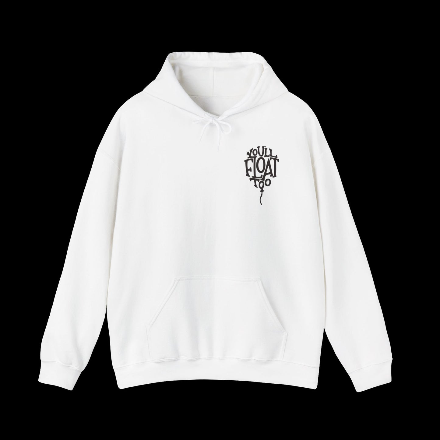 You'll Float Too Unisex Hoodie