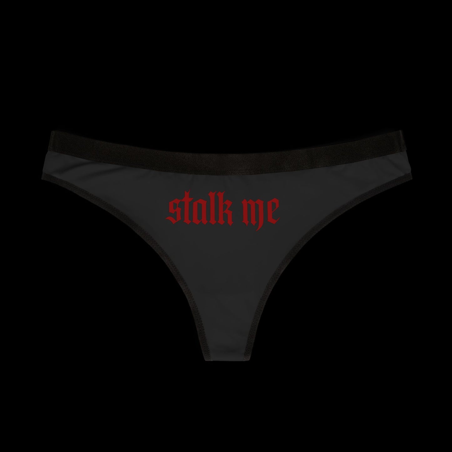 Stalk Me Women's Thong