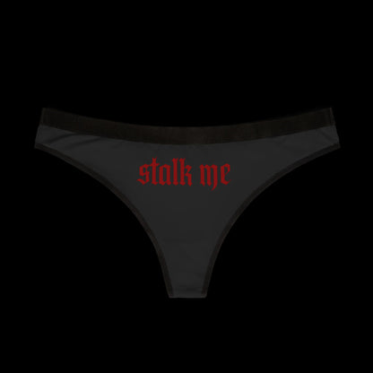 Stalk Me Women's Thong