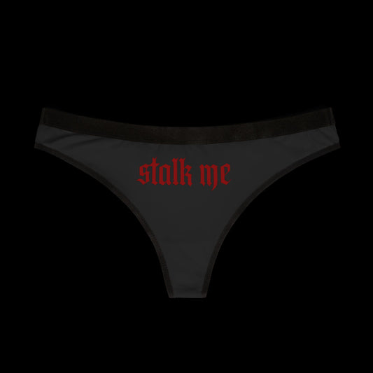 Stalk Me Women's Thong