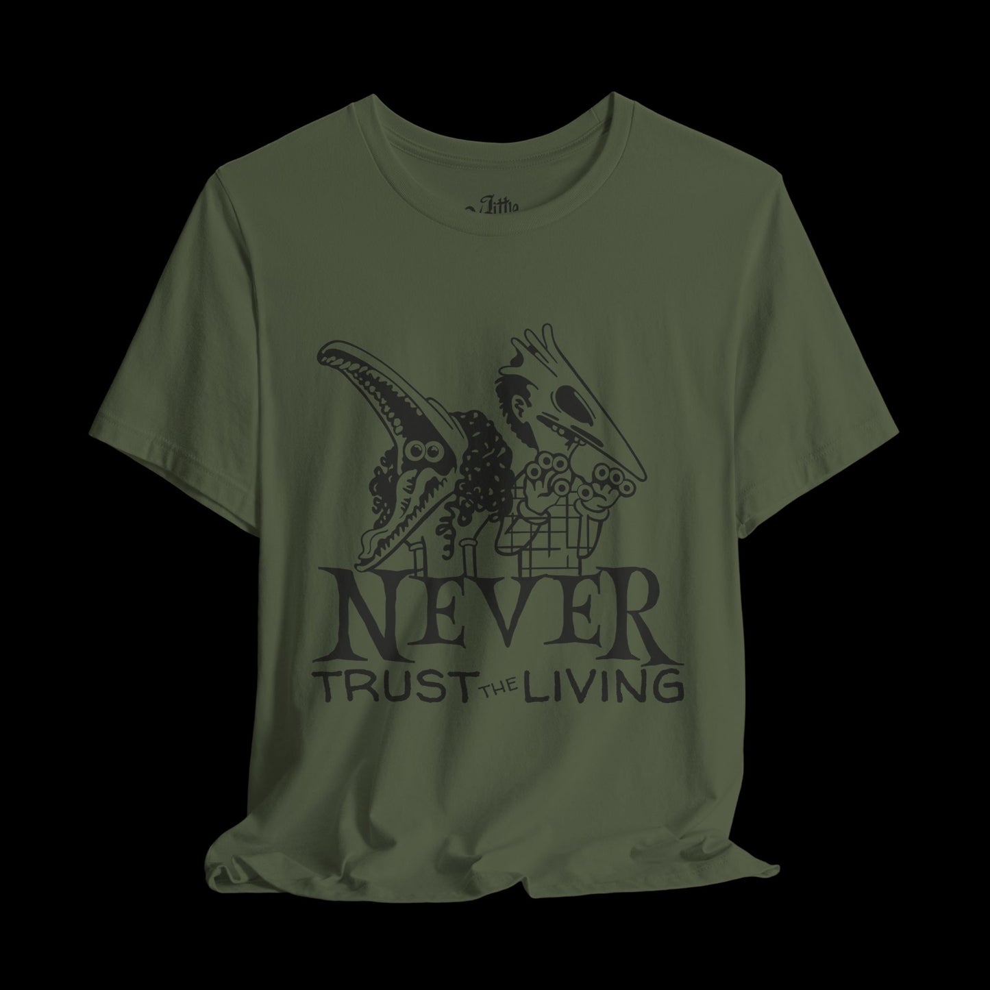 Never Trust the Living (front) Tee