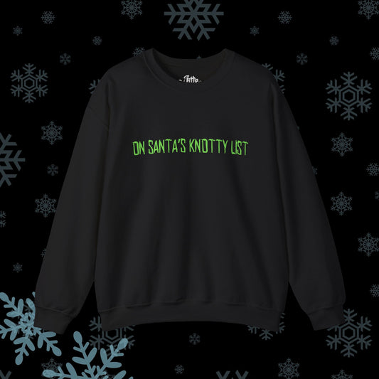 Santa's KNOTTY List Crewneck Sweatshirt