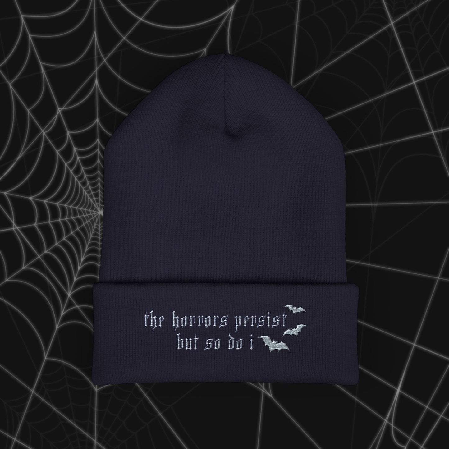 The Horrors Persist Beanie (Embroidery)