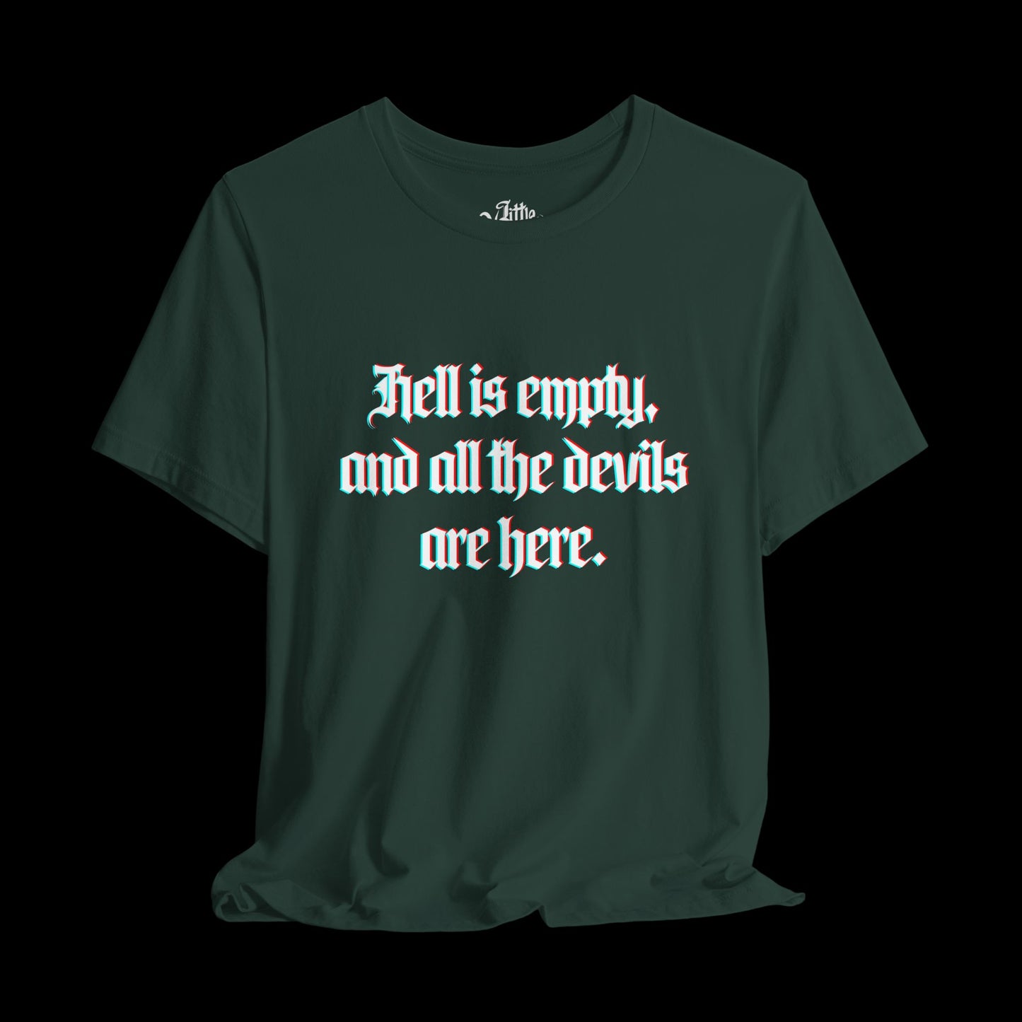 HELL IS EMPTY TEE