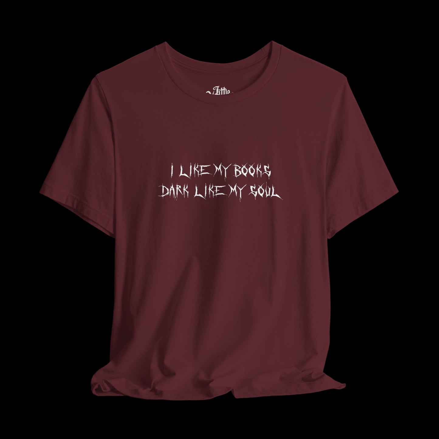 I Like My Books Dark (front) Tee