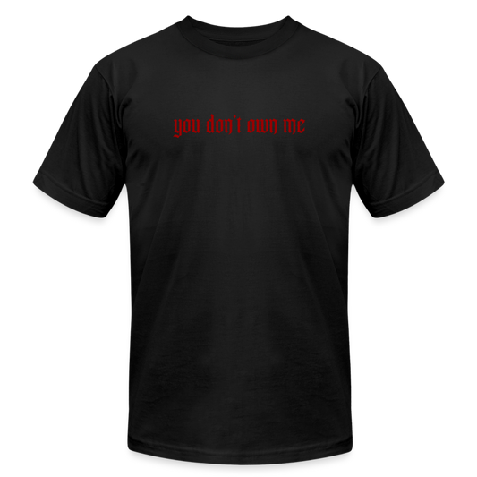 You Don't Own Me - Unisex Tee - black