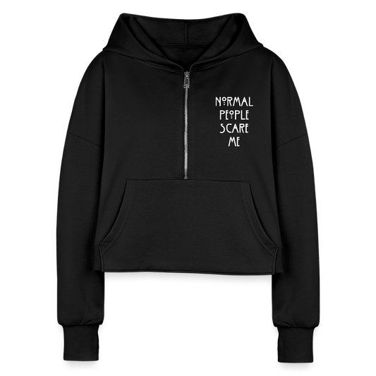 Normal People Scare Me Half Zip Cropped Hoodie - black