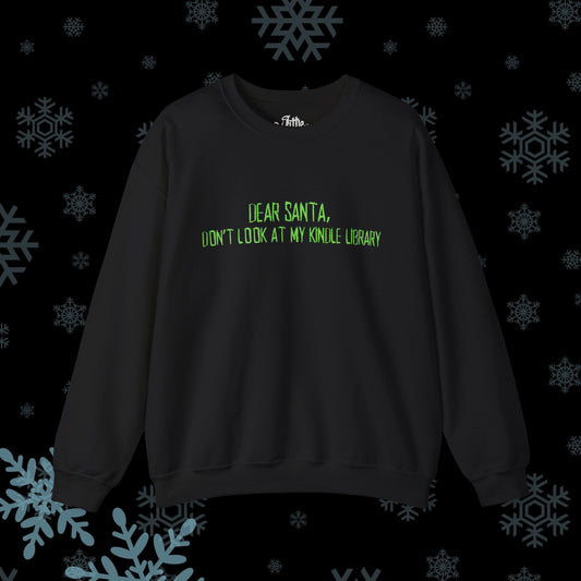 Dear Santa...Kindle Library Crewneck Sweatshirt