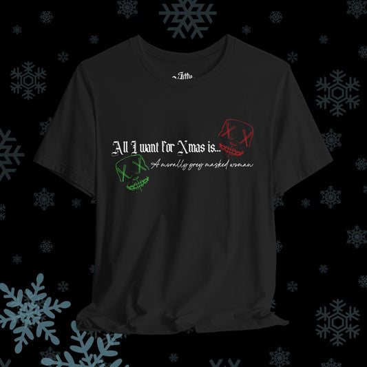 All I want for Xmas is... Woman Tee