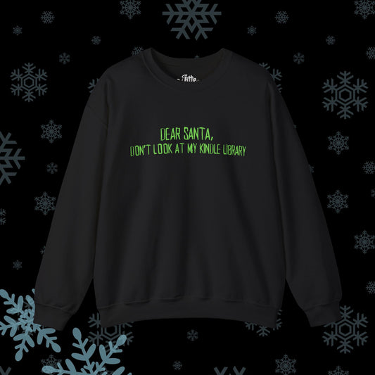 Dear Santa...Kindle Library Crewneck Sweatshirt