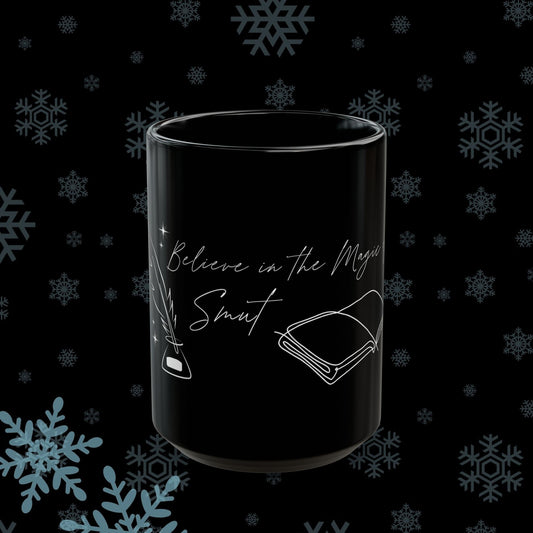 Believe in the Magic of Smut Black Mug (15oz)