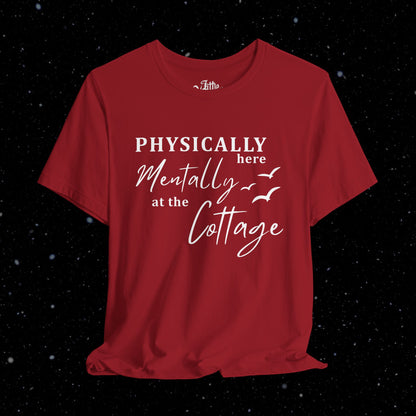 Mentally at the Cottage Tee