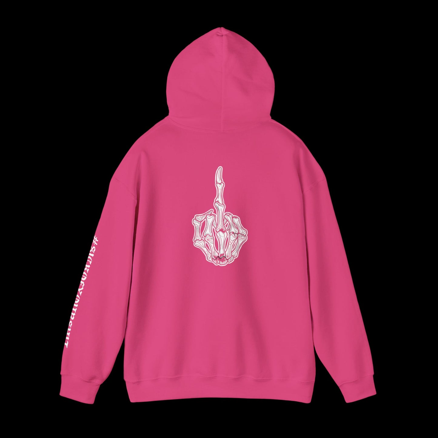 #SICKOFYOURSHIT (Large Design On Back) Unisex Hoodie