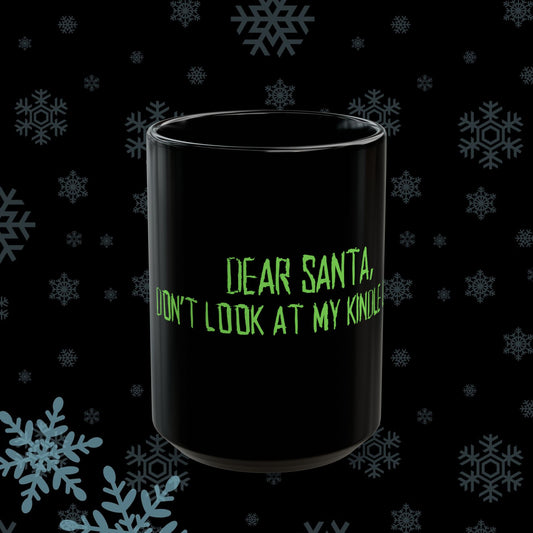 Dear Santa...Kindle Library Black Mug (15oz)