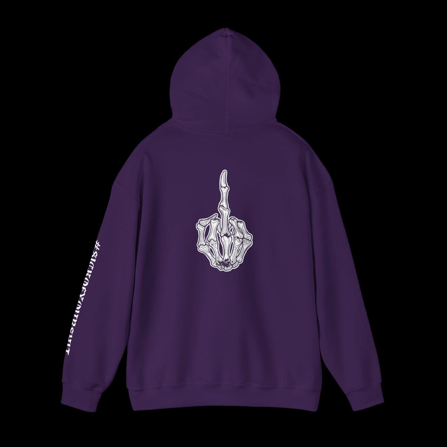 #SICKOFYOURSHIT (Large Design On Back) Unisex Hoodie