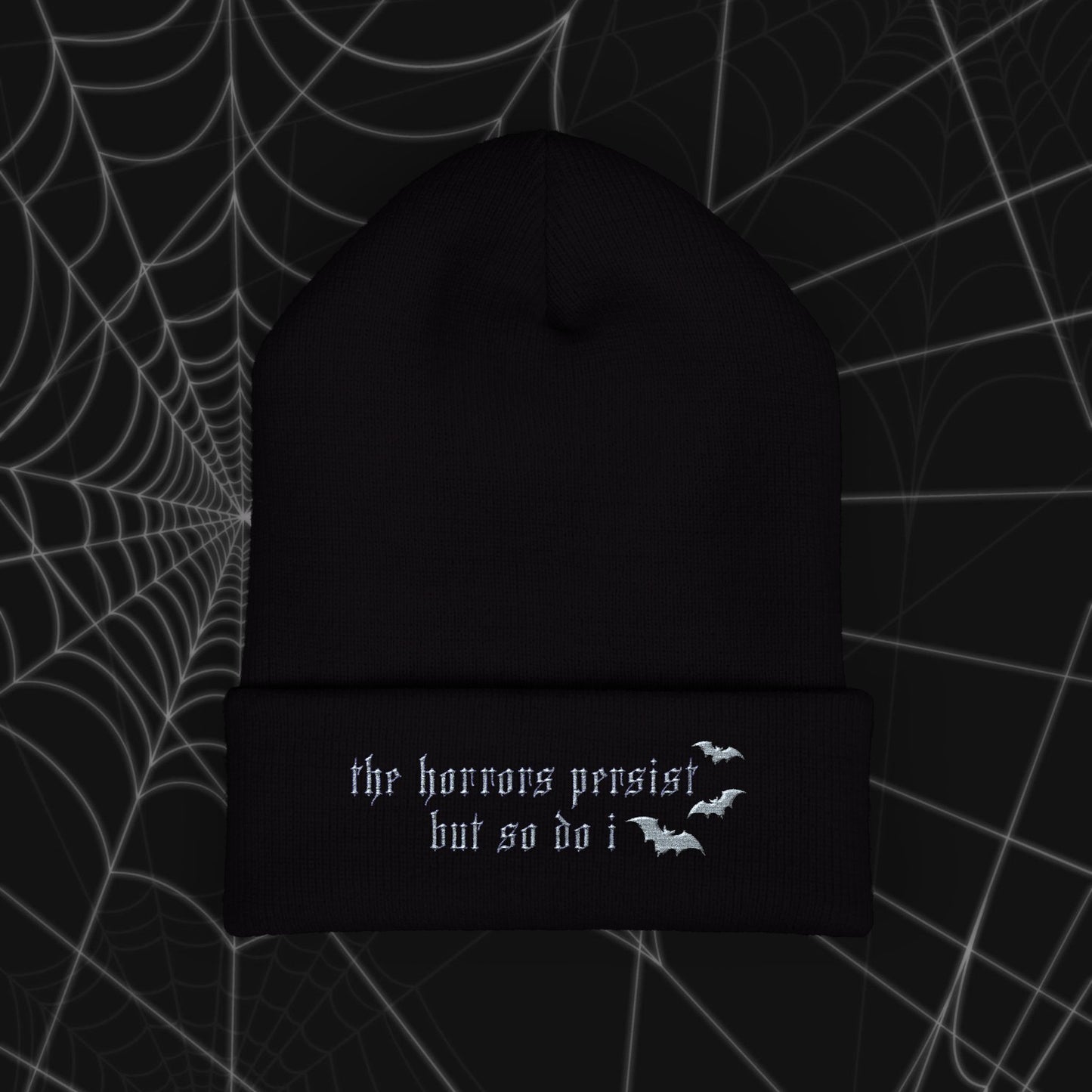 The Horrors Persist Beanie (Embroidery)