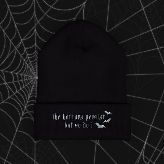 The Horrors Persist Beanie (Embroidery)