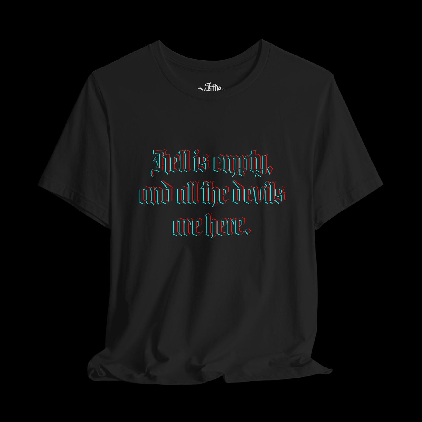 HELL IS EMPTY TEE