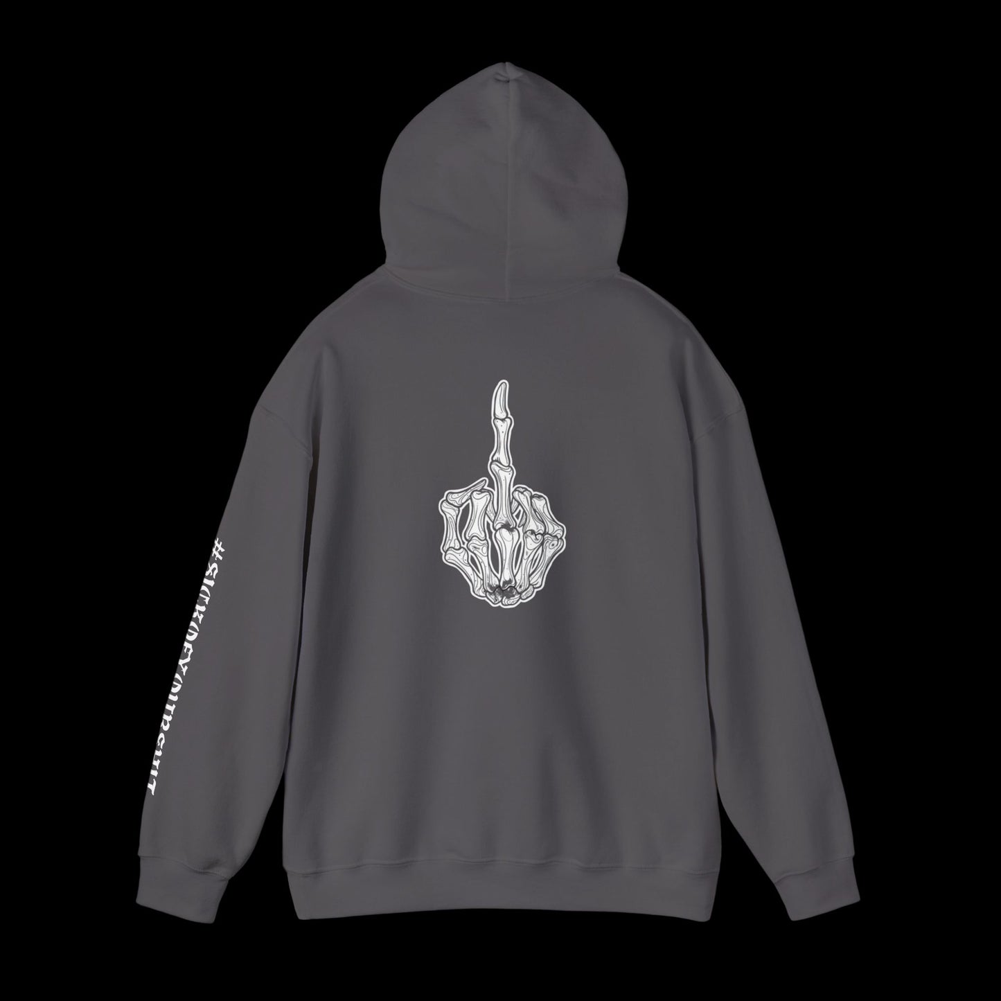 #SICKOFYOURSHIT (Large Design On Back) Unisex Hoodie