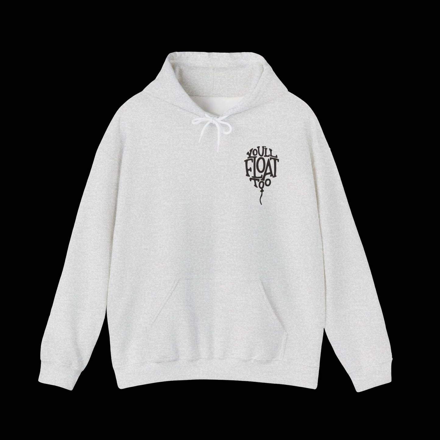 You'll Float Too Unisex Hoodie