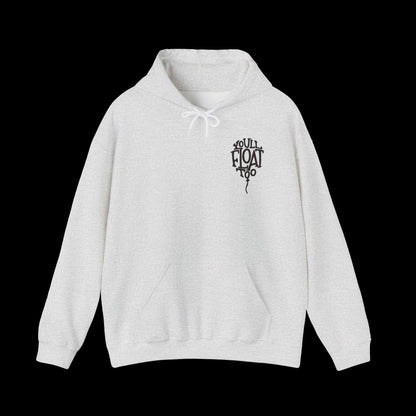 You'll Float Too Unisex Hoodie