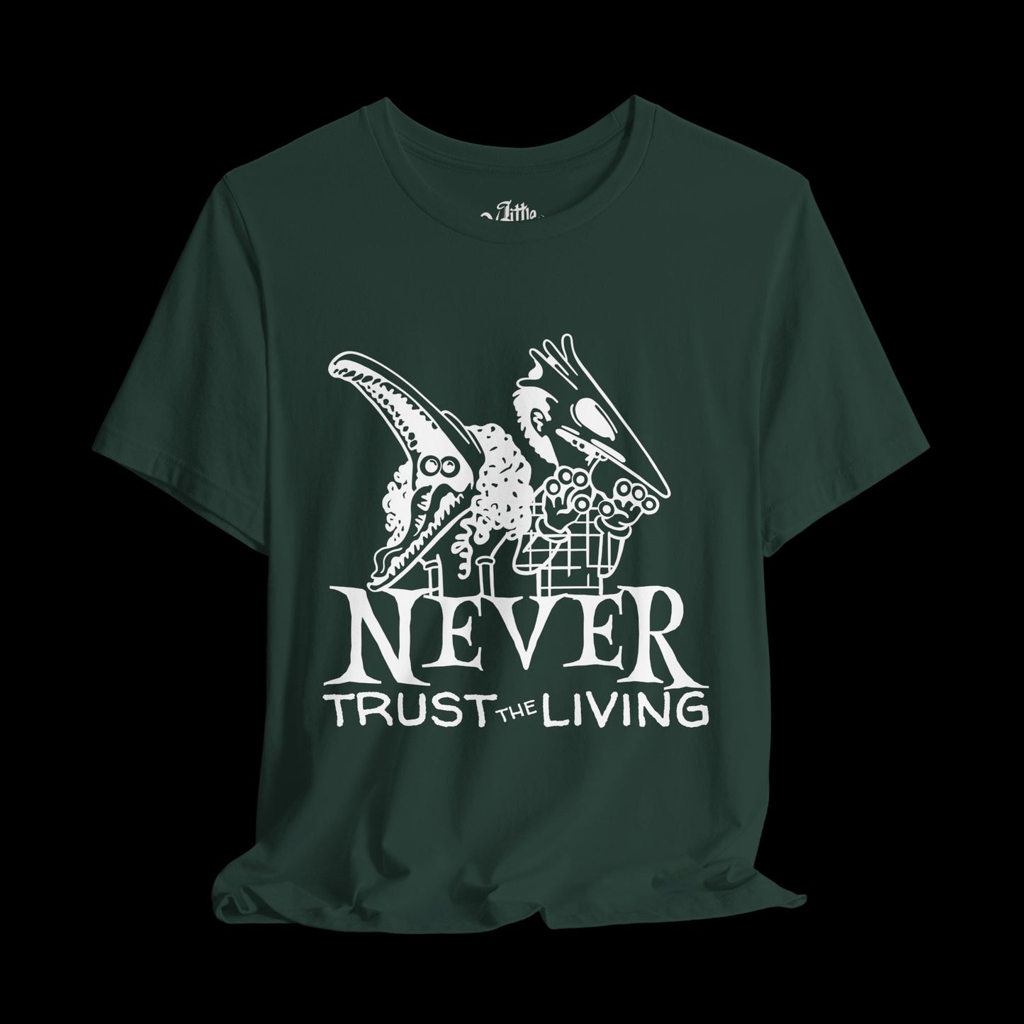 Never Trust the Living (front) Tee