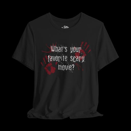 What's your fav scary movie? (front) Tee