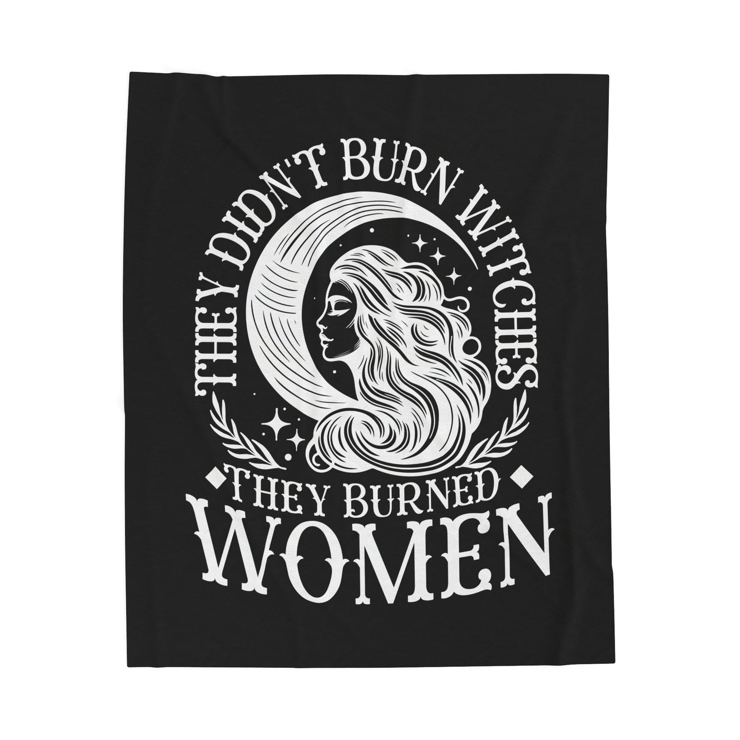 They Didn't Burn Witches- Velveteen Plush Blanket