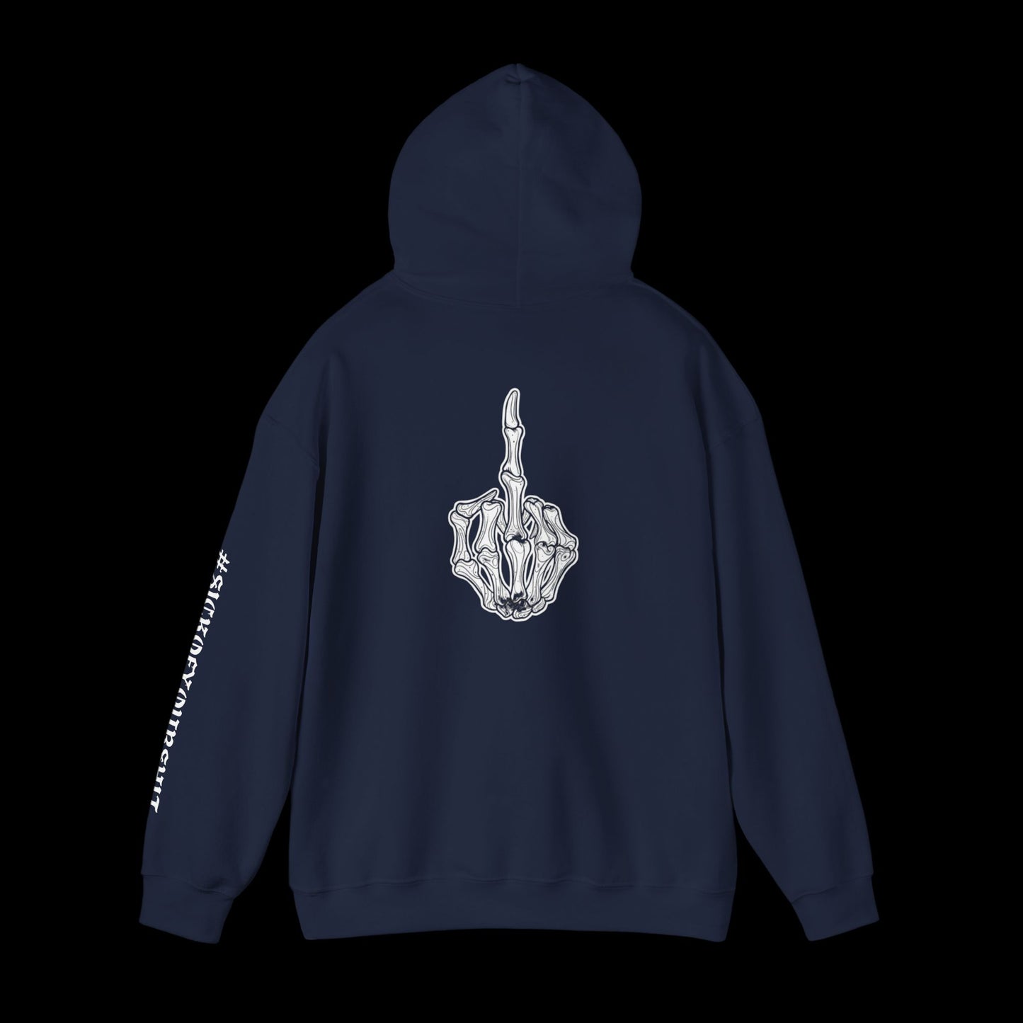 #SICKOFYOURSHIT (Large Design On Back) Unisex Hoodie