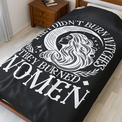 They Didn't Burn Witches- Velveteen Plush Blanket