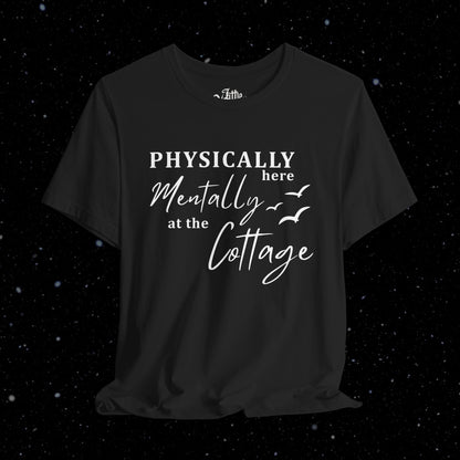 Mentally at the Cottage Tee