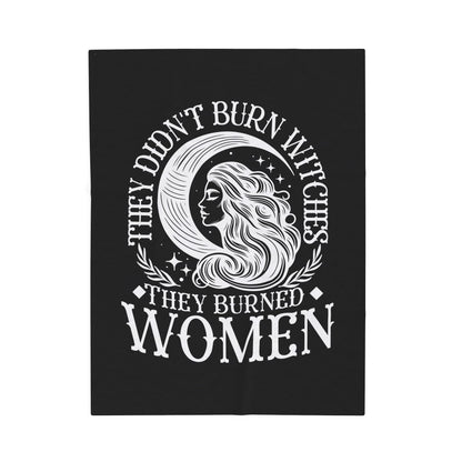 They Didn't Burn Witches- Velveteen Plush Blanket