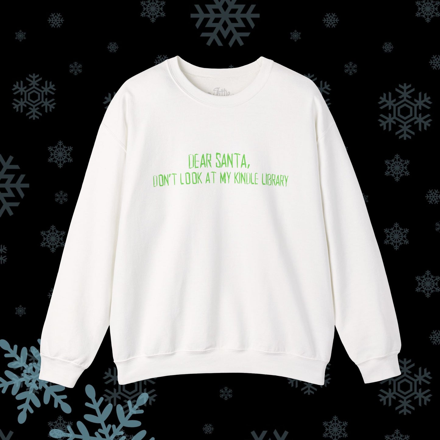 Dear Santa...Kindle Library Crewneck Sweatshirt